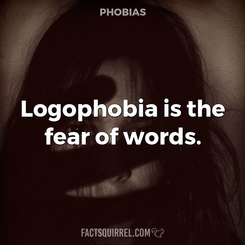 Logophobia is the fear of words