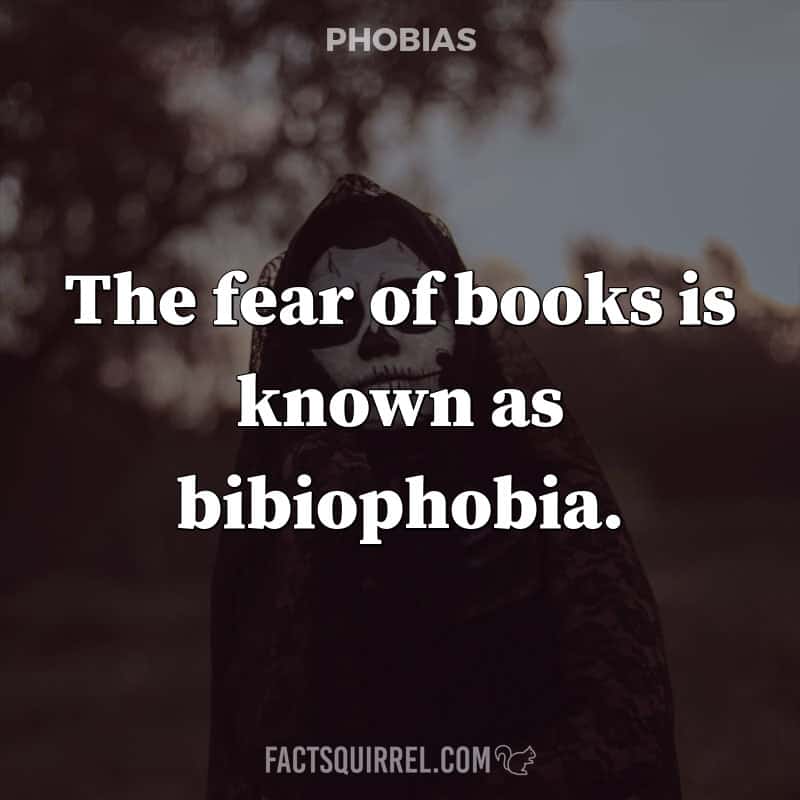 The fear of books is known as bibiophobia