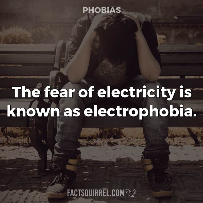 The fear of electricity is known as electrophobia