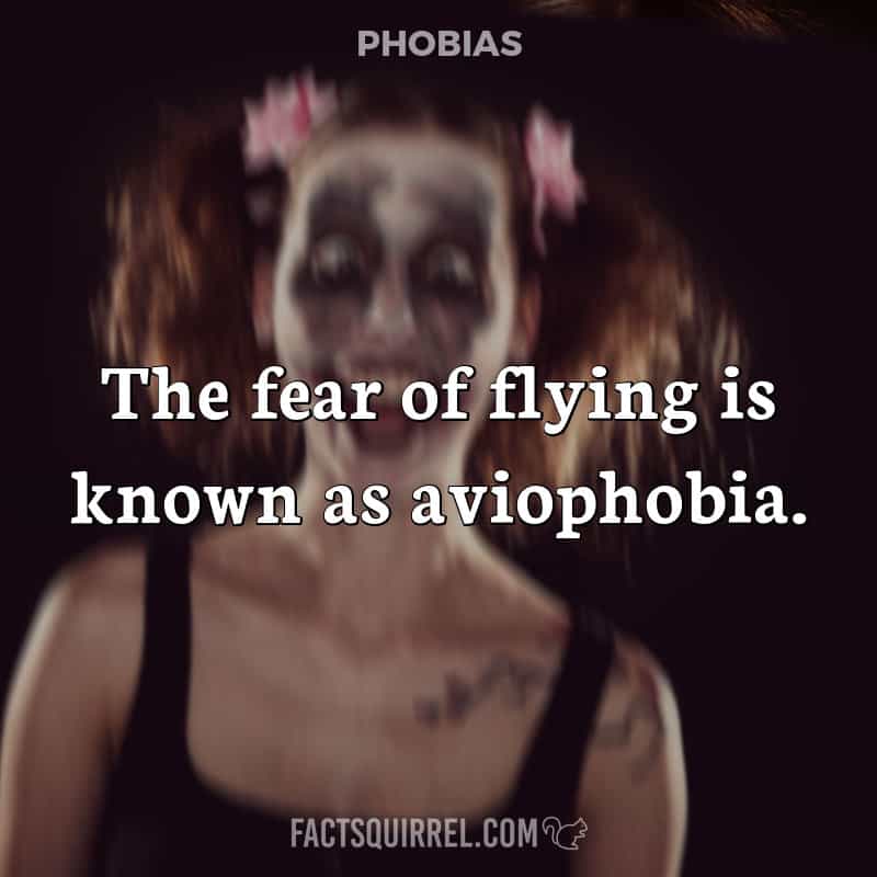 The fear of flying is known as aviophobia